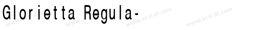 Glorietta Regula字体转换